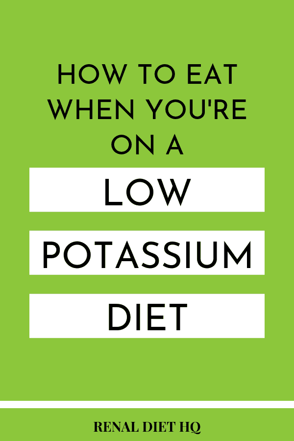 A Low Potassium Menu For When Levels Are High - Renal Diet Hq