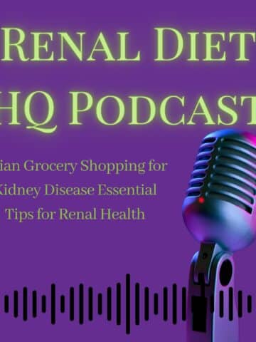 Renal Diet HQ Podcast Asian Grocery Shopping for Kidney Disease Essential Tips for Renal Health.